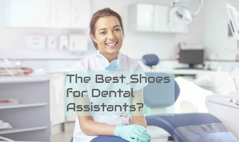 best shoes for dental assistants
