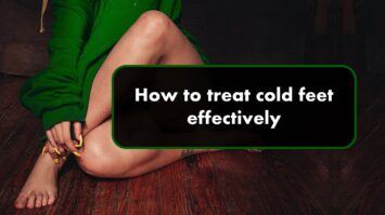 How to treat cold feet effectively